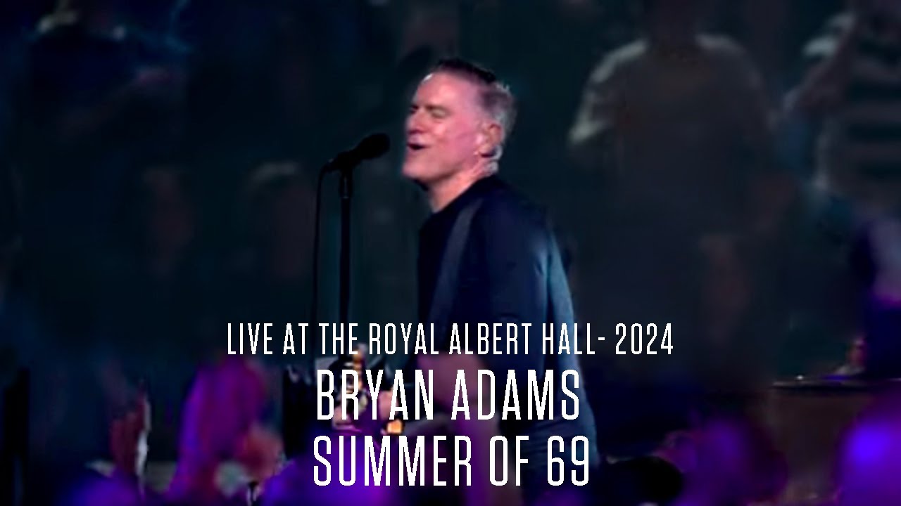 Bryan Adams - Summer of 69 (Live at the Royal Albert Hall 2024)
