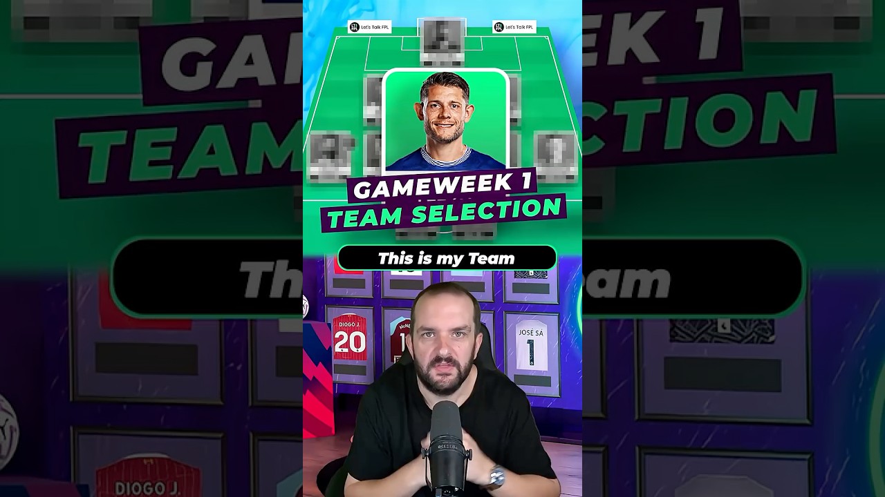 My Top FPL Team Picks for Gameweek 1 – Free Team Review! ⚽