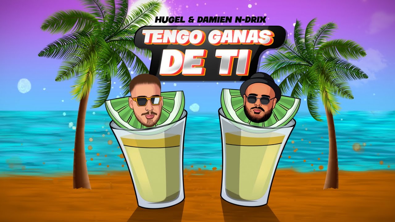 HUGEL & Damien N-Drix Release Catchy New Music Video 'Tengo ganas de ti' 🎶