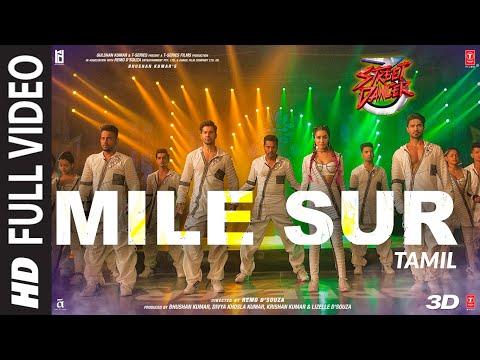 Full Video : Mile Sur Tamil | Street Dancer 3D | Varun D, Shraddha K | Navraj, Shalmali Sachin-Jigar