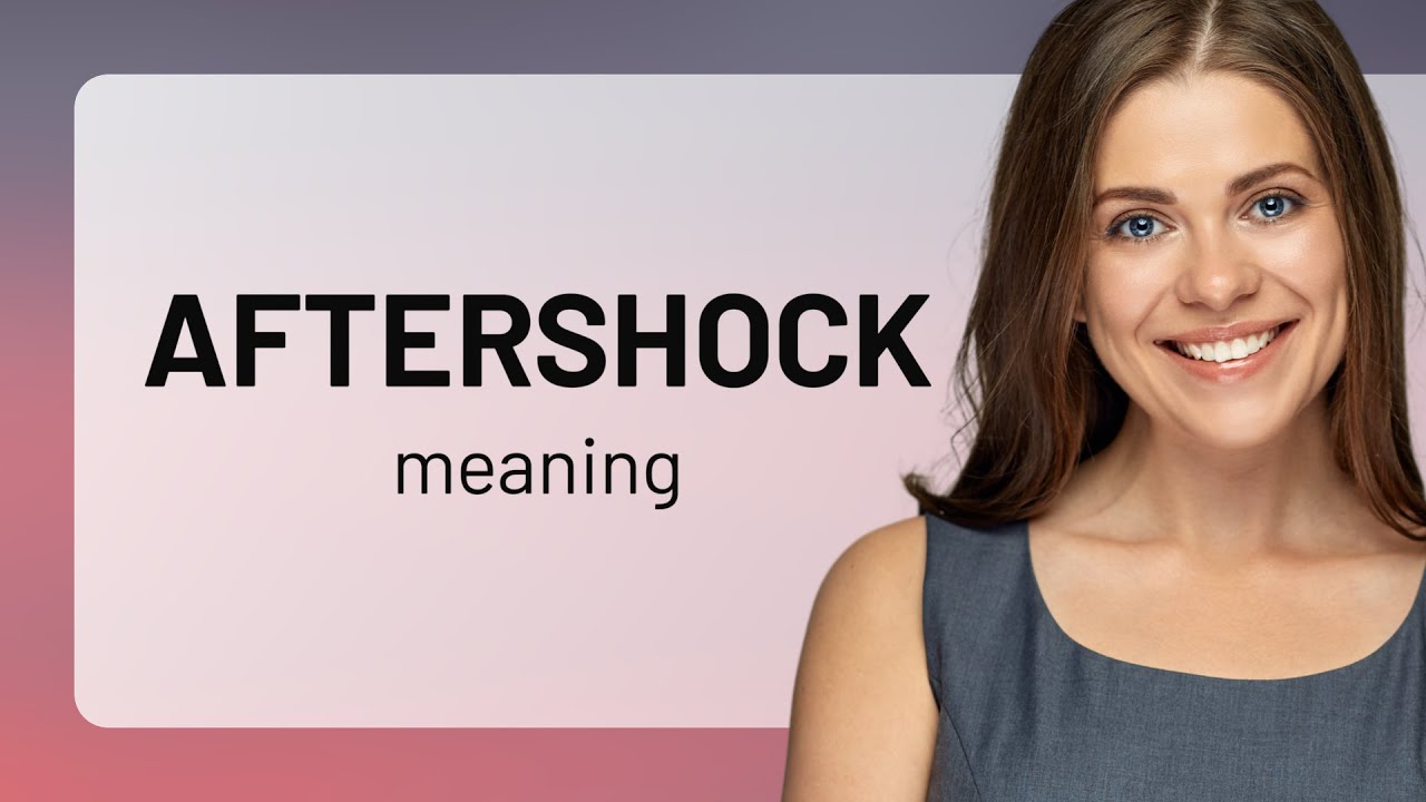 What Is an Aftershock? | Clear Explanation of Its Meaning and Significance 🌍