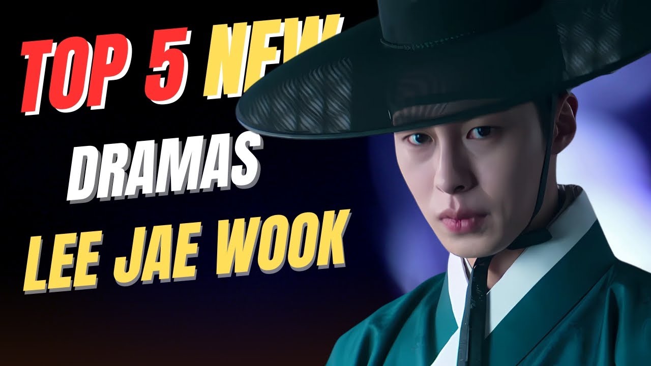 Top 5 Must-Watch Lee Jae Wook Dramas of 2024 🎬