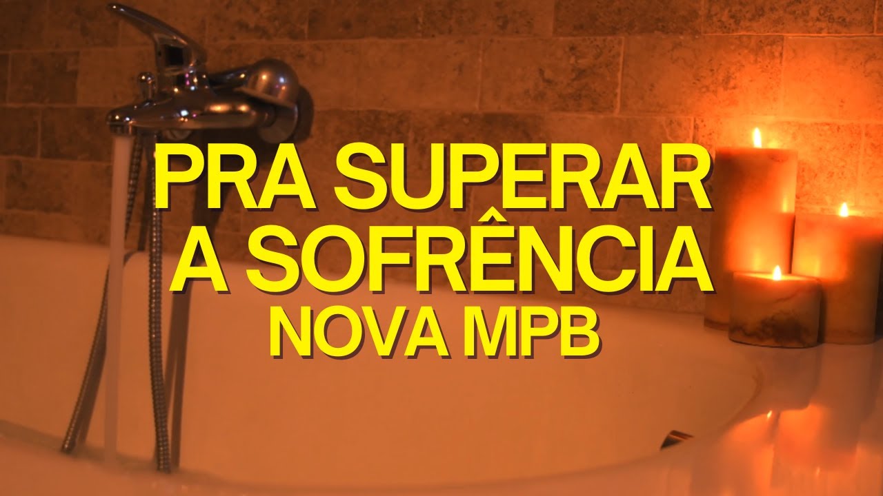 Playlist Pra Curar o Coração 💖 | Melhores MPB de Amor 2025