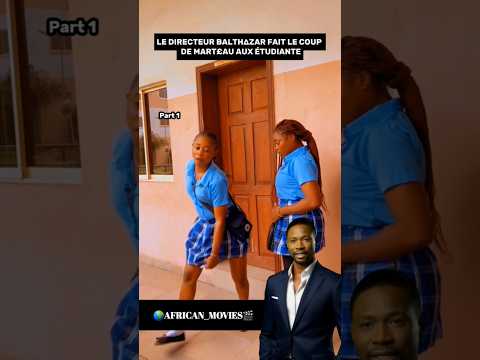 CE DIRECTEUR BALTHISE LES ÉTUDIANTE #filmnigerianenfrancais #nollywoodfilm #film
