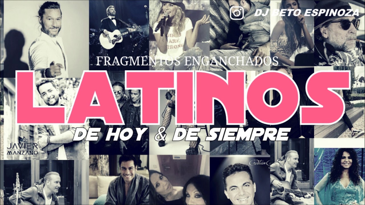 Latinos de Hoy y Siempre - DJ Beto Espinoza 🎧