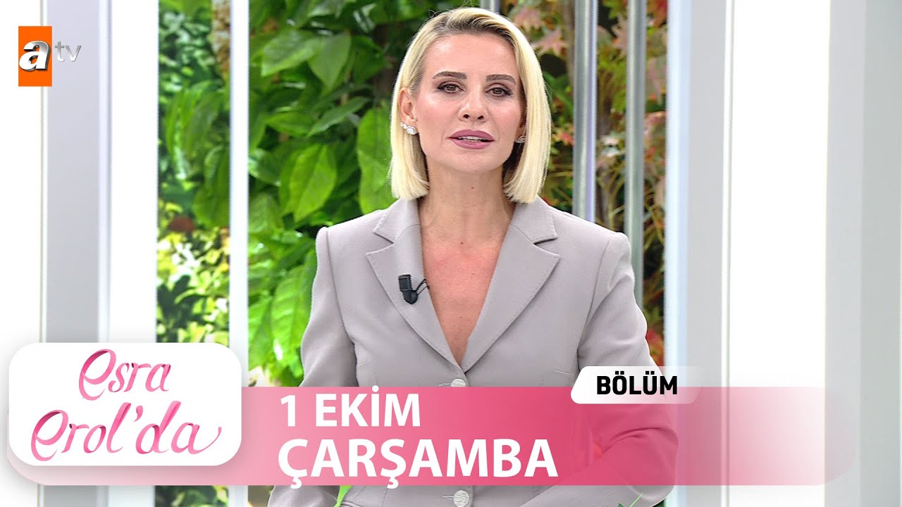 Esra Erol'da 1 Ekim 2025 - Tek Parça 📺