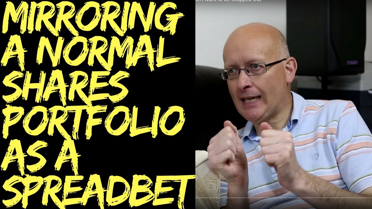 How to Mirror Your Normal Share Portfolio as a Spreadbet for Greater Flexibility ๐