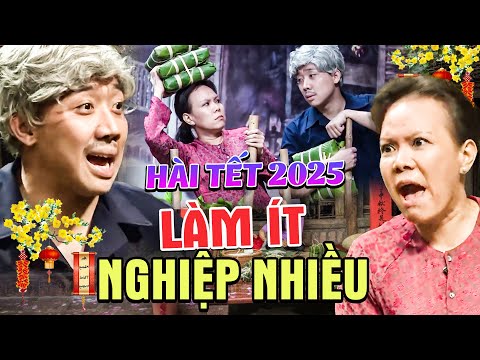 Hài Tết 2025 | LÀM ÍT NGHIỆP NHIỀU | Hài Tết Mới Nhất 2025 | Hài Tết Trấn Thành | Hài Tết Việt Hương