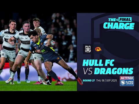 Highlights | Hull FC vs Catalans Dragons | 2025 Betfred Super League, Round 27