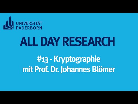 All Day Research #13 | Kryptographie mit Prof. Dr. Johannes Blömer