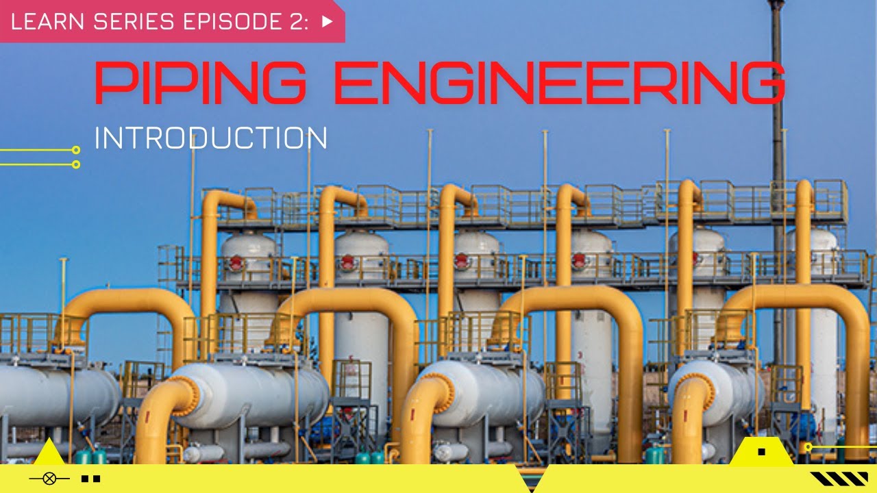 Industrial Pipe Systems & Piping Engineering Basics