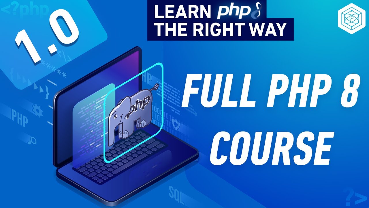 PHP 8 Full Tutorial: Learn PHP from Beginner to Advanced