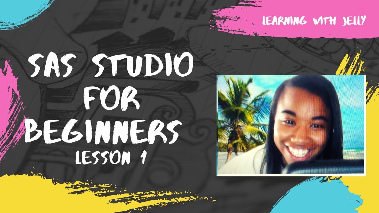 Intro to SAS Studio (SAS OnDemand for Academics) - Lesson 1
