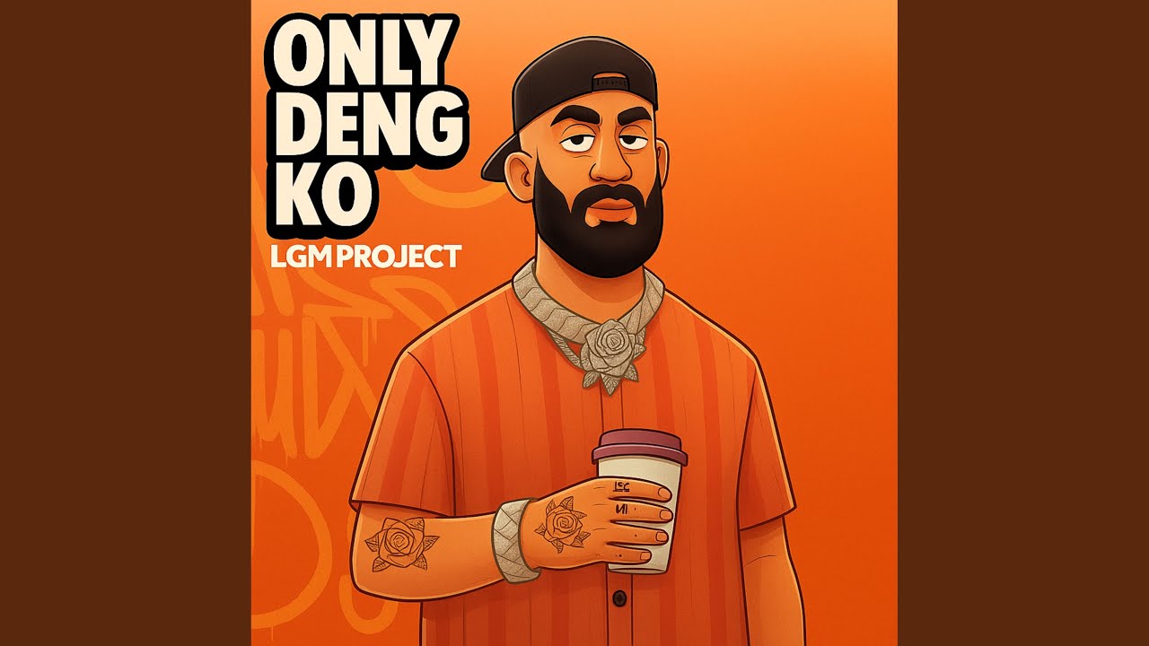 Only Deng Ko by LGM PROJECT (2025) 🎶