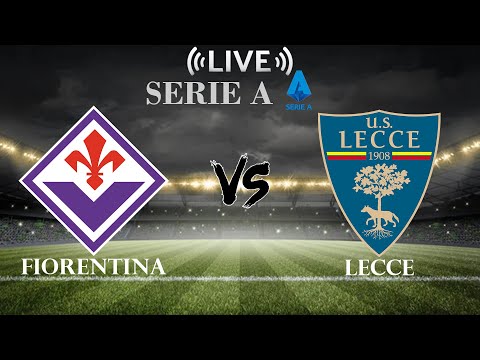 🔴Fiorentina vs Lecce | Serie A | Live Score