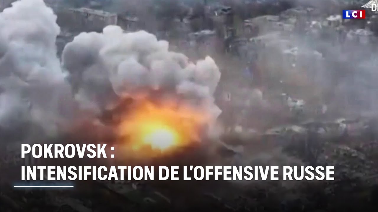 Pokrovsk : Renforcement de l'offensive russe
