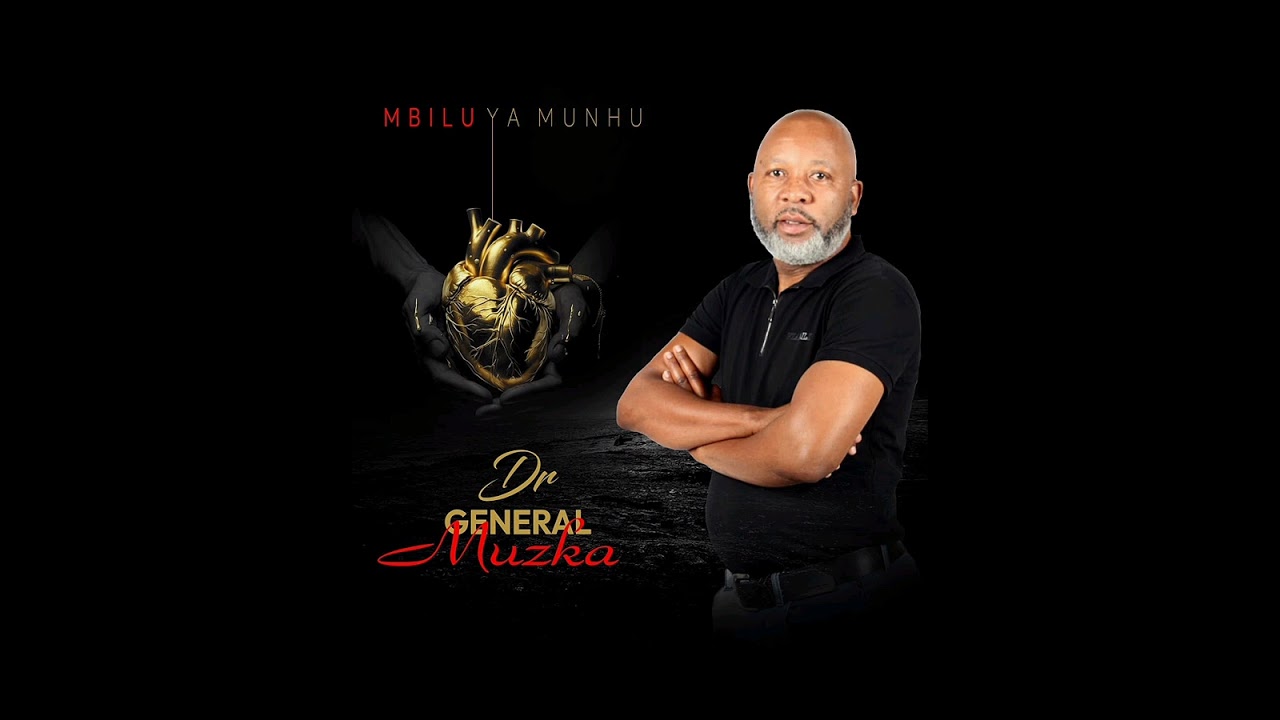Dr. General Muzka - Mbilu Ya Munhu (Official Audio)
