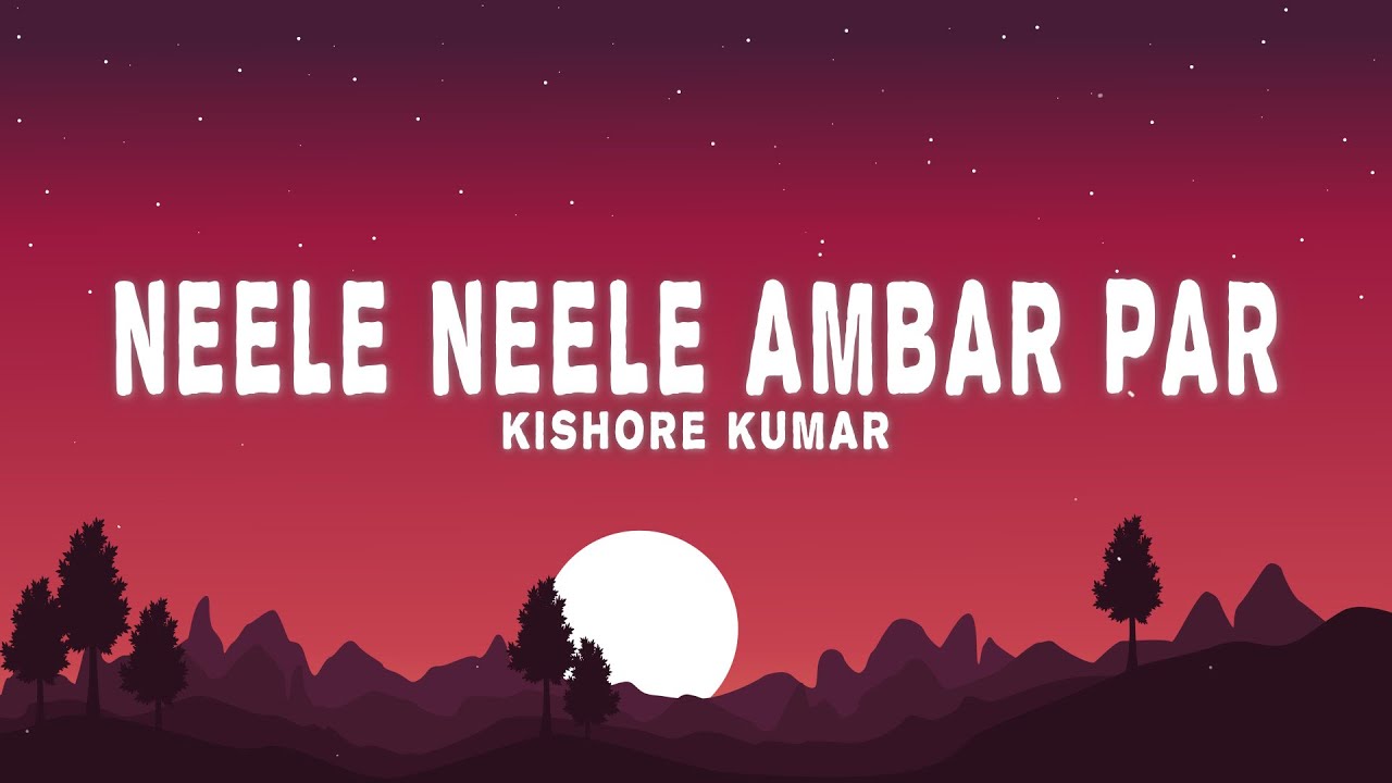 Listen to the Classic Song 'Neele Neele Ambar Par' by Kishore Kumar 🎶