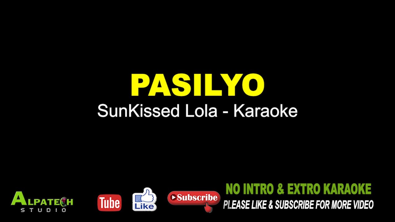 PASILYO | SunKissed Lola| Karaoke