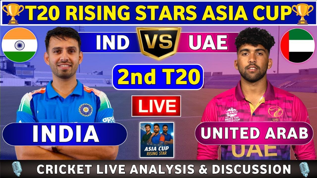 India A vs UAE 2nd T20 Live: Exciting Match Highlights & Expert Discussion 🇮🇳🇦🇪