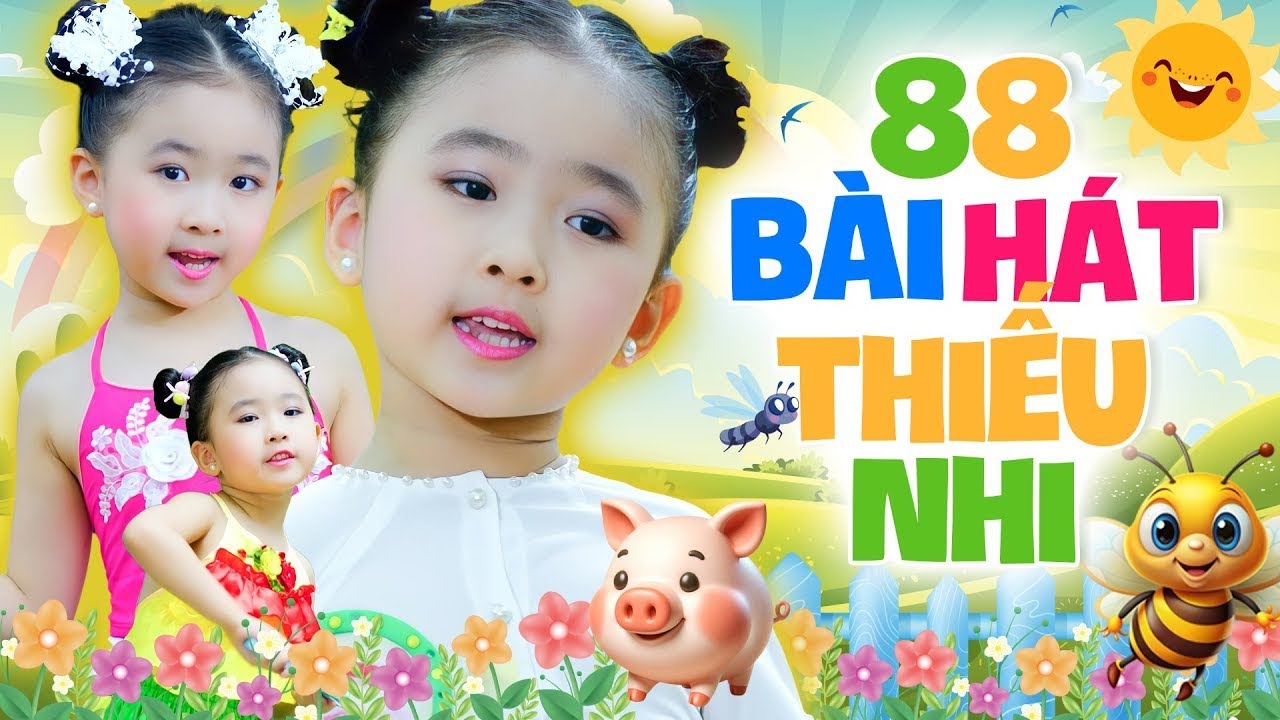 88 Bài Hát Thiếu Nhi Vui Nhộn Cho Bé Năng Động 🎶