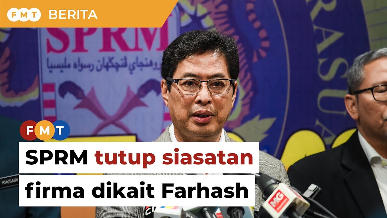 SPRM Tutup Siasatan Terhadap Firma Dikaitkan Farhash Wafa Salvador 🛑