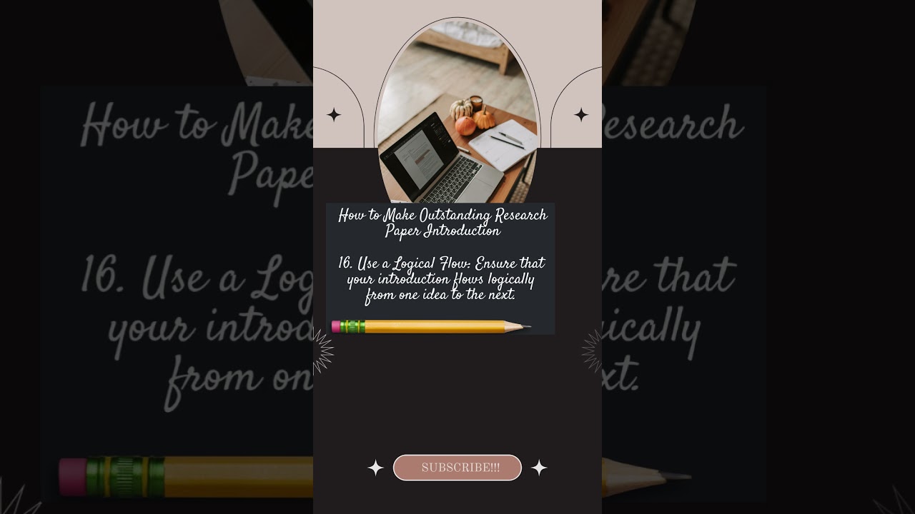 Tip 16. Tip 16: Ensure Logical Flow in Your Introduction