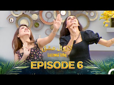 Lazawal Ishq - لازوال عشق | Episode 6