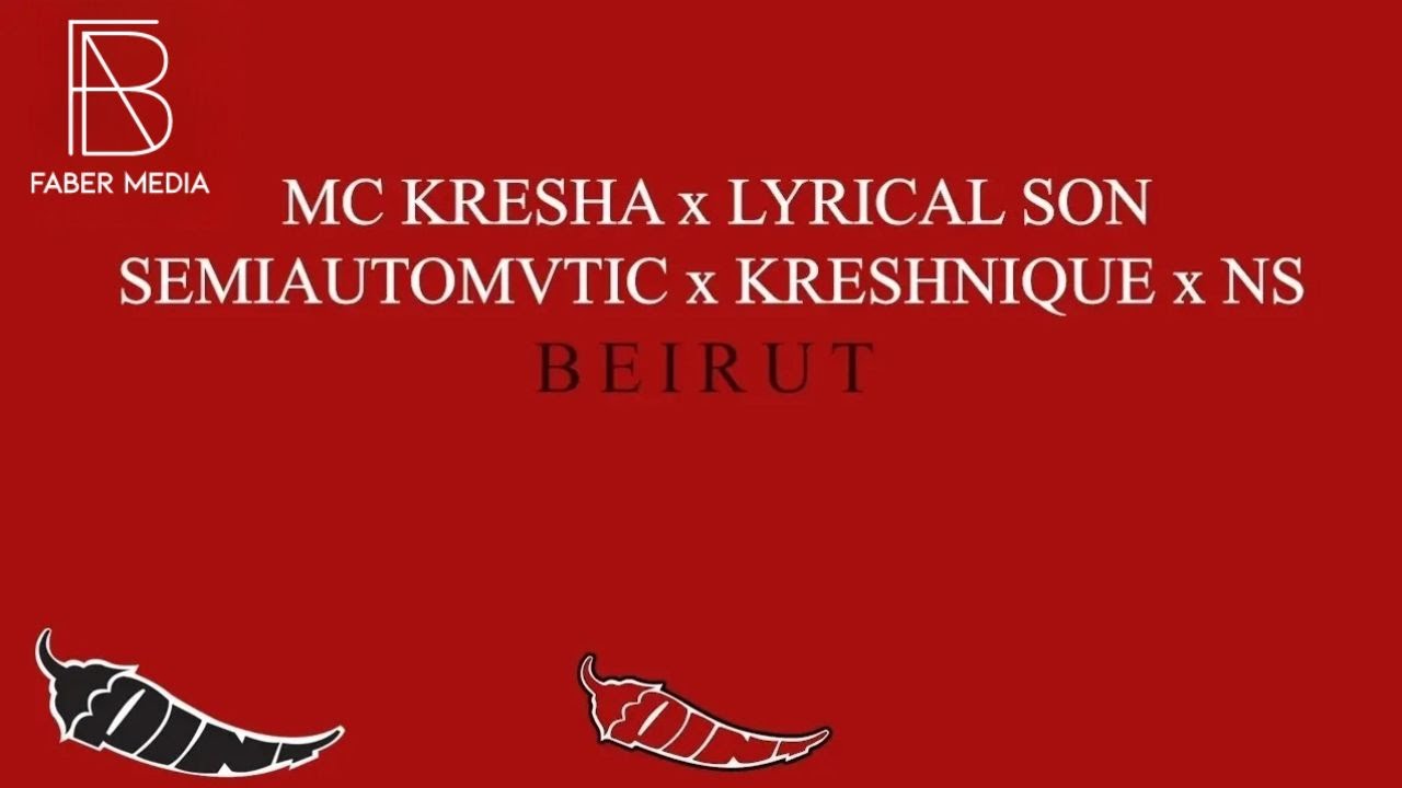 MC KRESHA & LYRICAL SON Team Up with SEMIAUTOMVTIC, KRESHNIQUE & NS for Beirut Hit 🎵