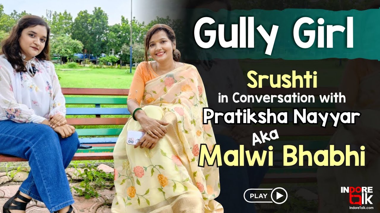 Malwi Bhabhi & Gully Girl Chat with Pratiksha Jain 🎤