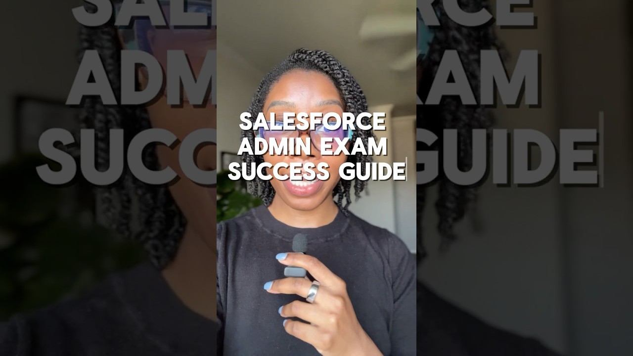 Ace the Salesforce Admin Exam: Your Ultimate Step-by-Step Study Plan π