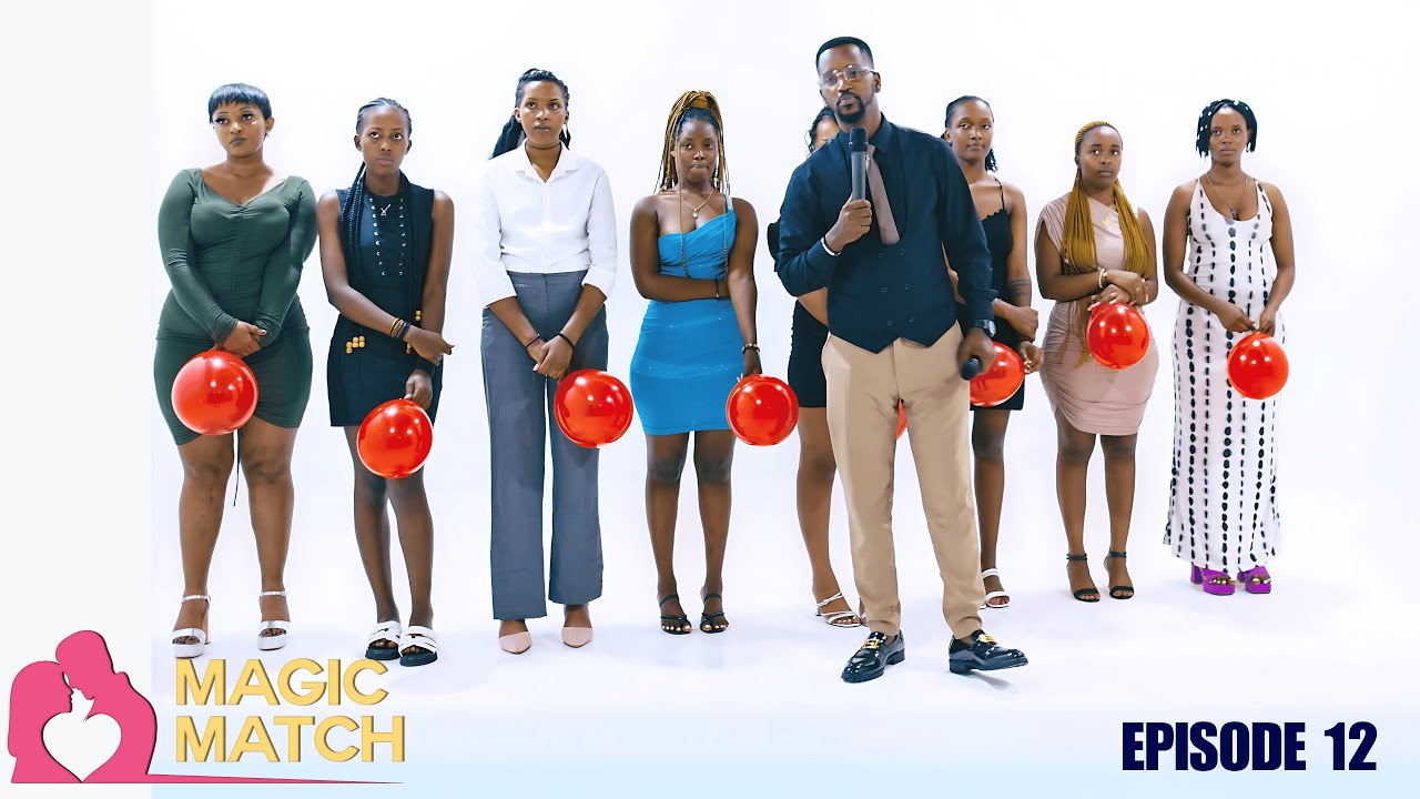 MAGIC MATCH | Pop the Balloon 🎈: Rwanda Episode 12 – Girl Turns Down a Date Over a Surprise 😲