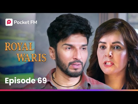 Episode 69 | Royal Waris | Pocket FM