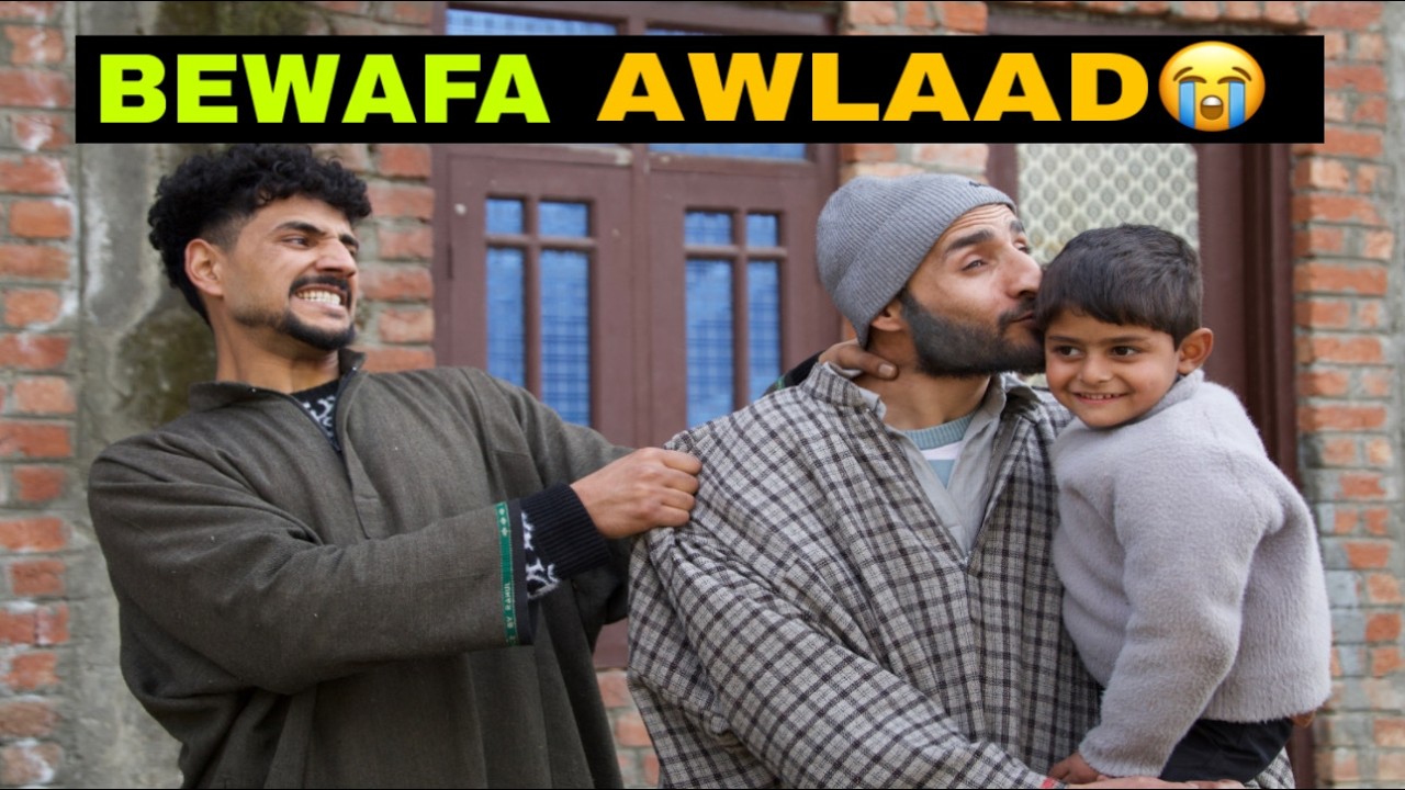 Bewafa Awlaad Kashmiri Drama ๐ญ