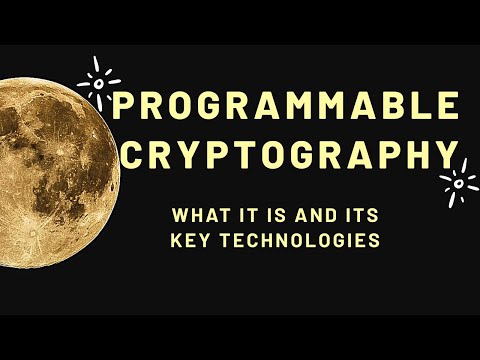 Programmable Cryptography: What it is and key technologies