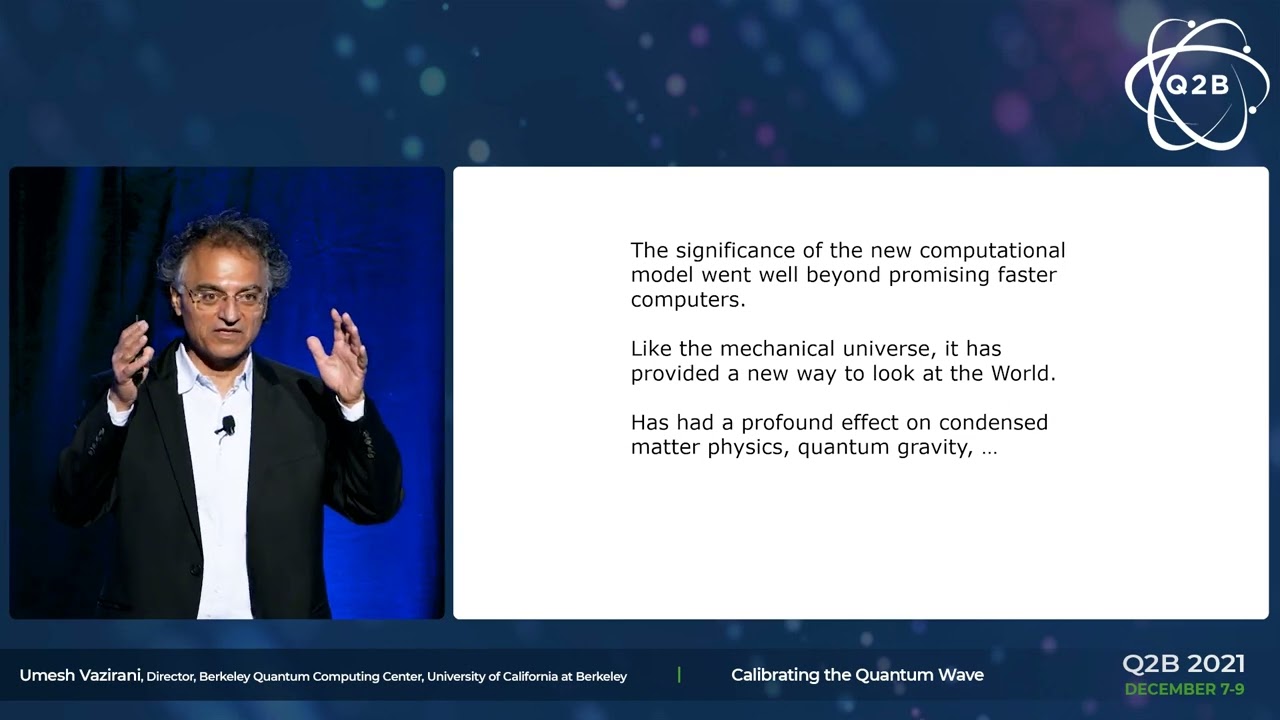 Q2B 2021: Mastering Quantum Calibration with Umesh Vazirani 🔬
