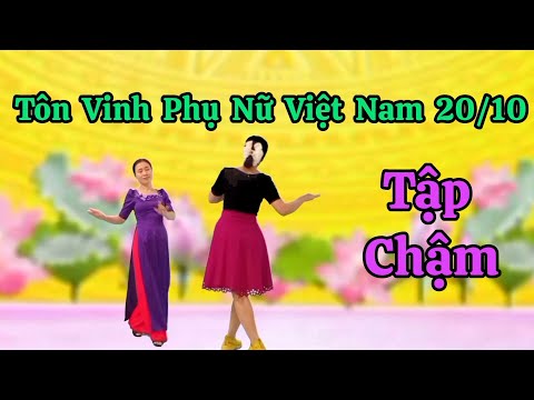Tập Chậm Tôn Vinh Phụ Nữ Việt Nam 20/10. Thanh Hằng. Hướng dẫn nhấp 👇