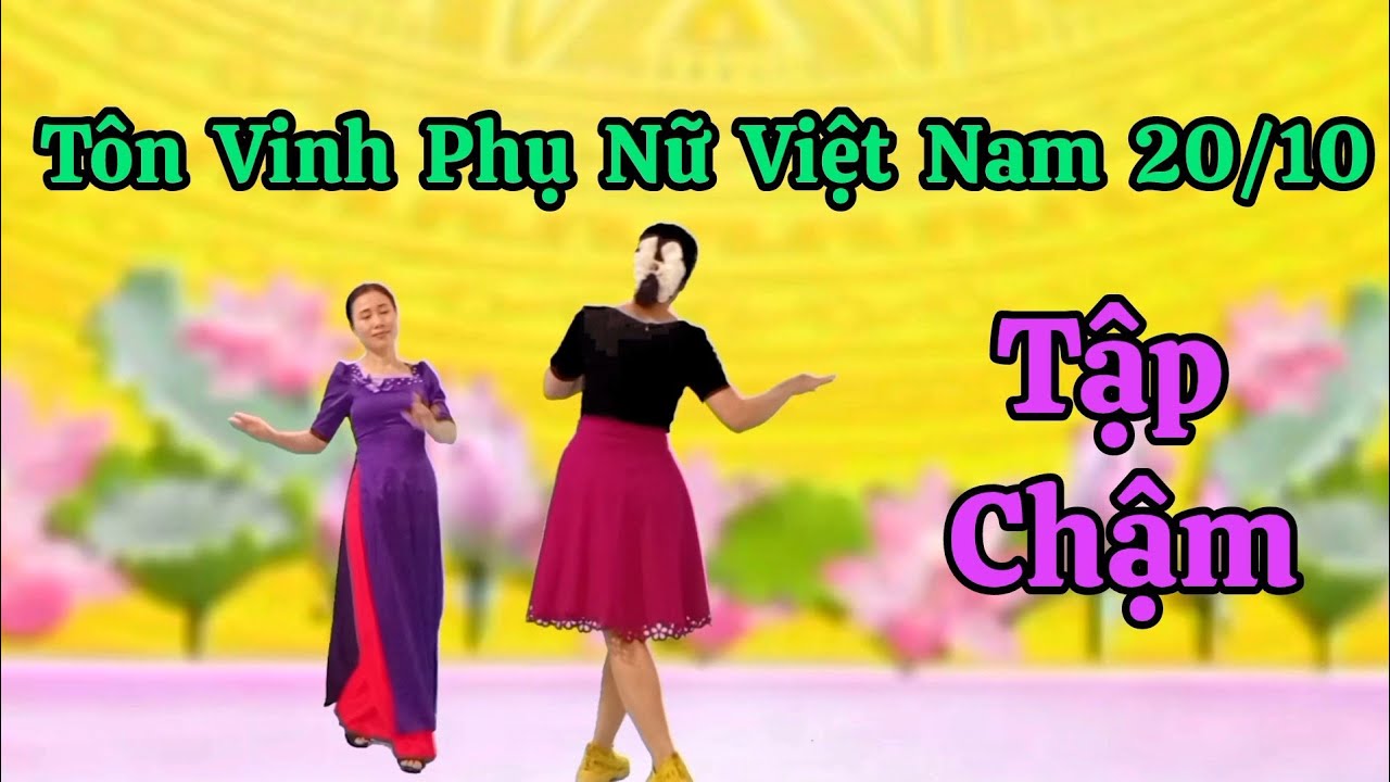Tập Chậm Tôn Vinh Phụ Nữ Việt Nam 20/10 - Thanh Hằng