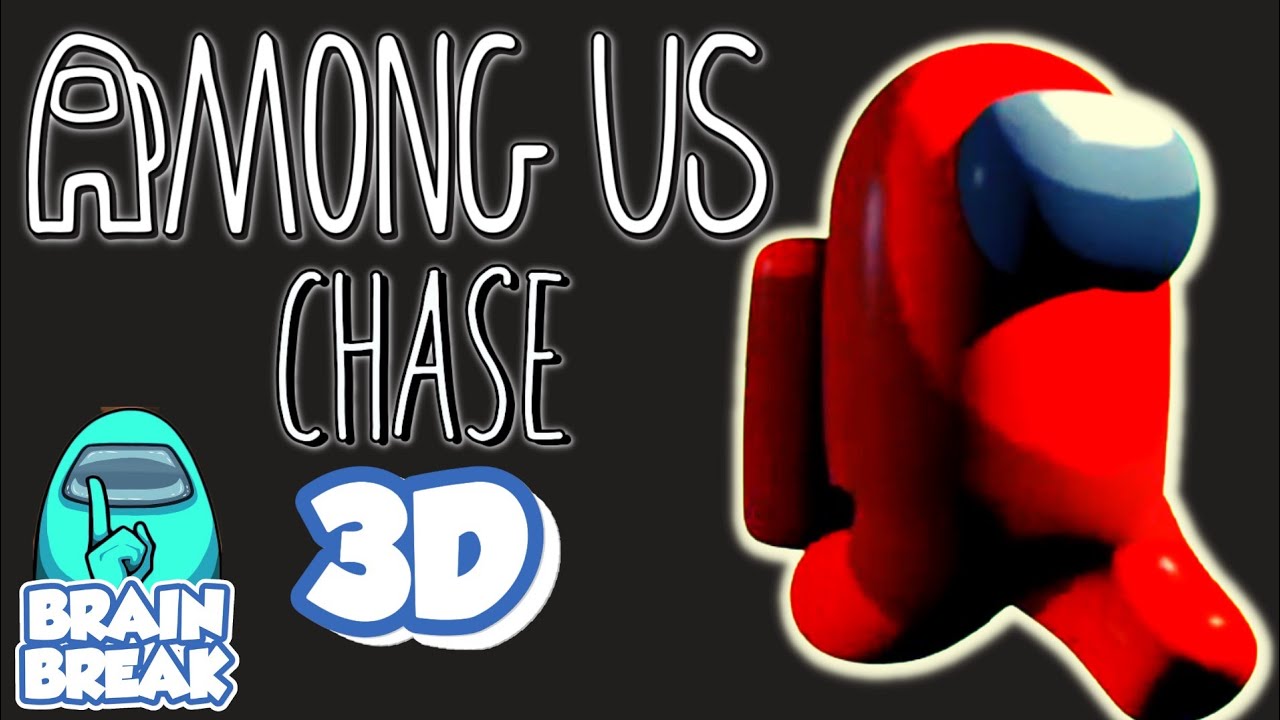 Among Us Chase 3D | Brain Break & Run 😎