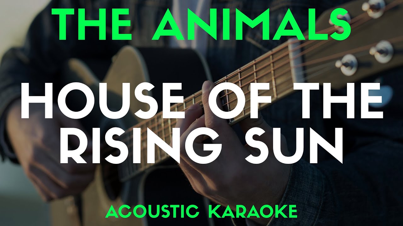 House of the Rising Sun - Acoustic Karaoke 🎶