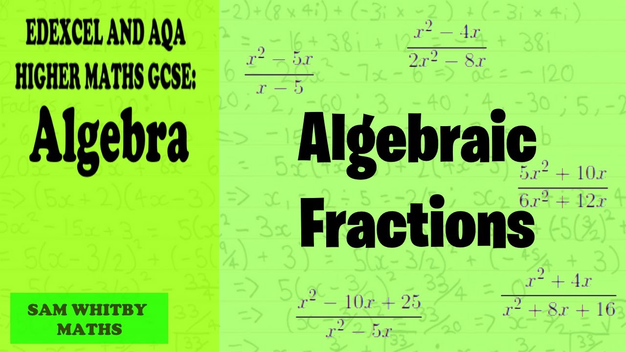 Edexcel & AQA Higher Maths GCSE: Algebraic Fractions