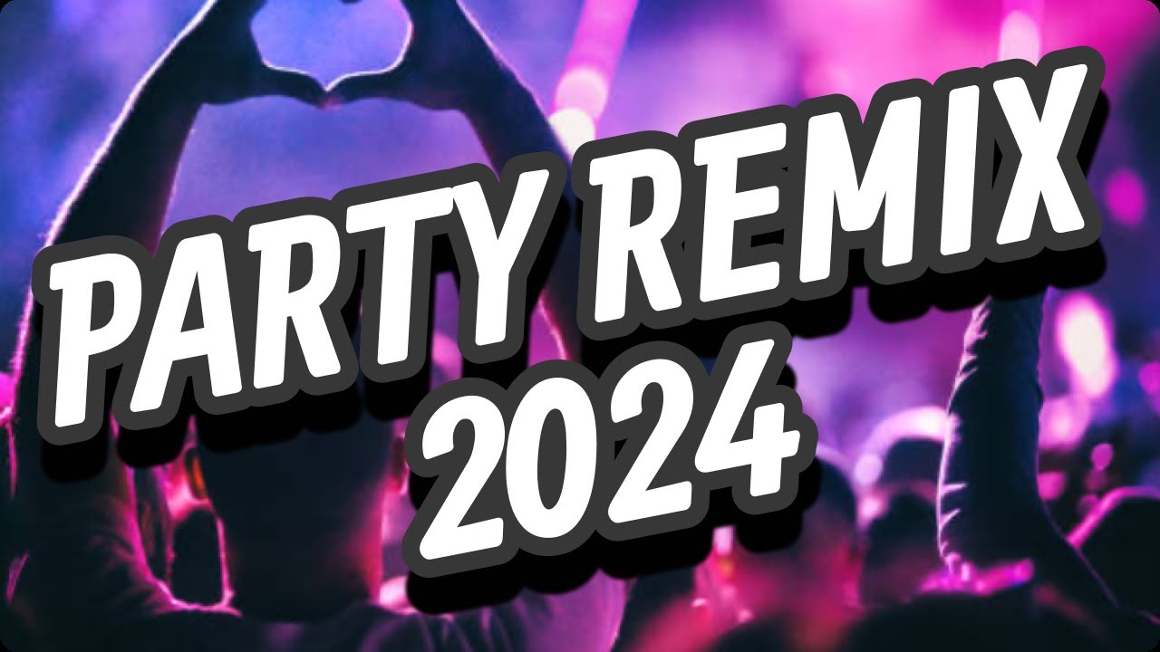 Dj Party Club Mix 2024 | Top Remixes & Mashups #15