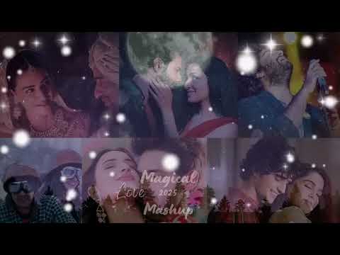Magical Love Mashup 2025  Arijit x Jubin x Atif remix song Megamix 2025