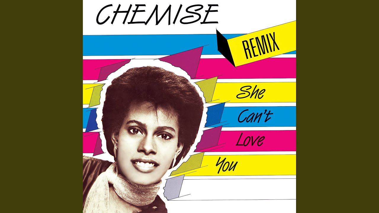She Can't Love You by Chemise (1982)