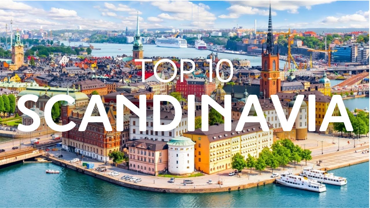 10 Top 10 Must-Visit Places in Scandinavia π