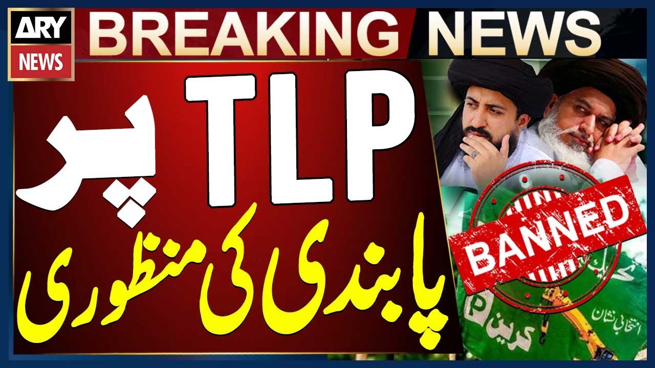 Federal Cabinet Approves Ban on TLP Led by Saad Rizvi π«