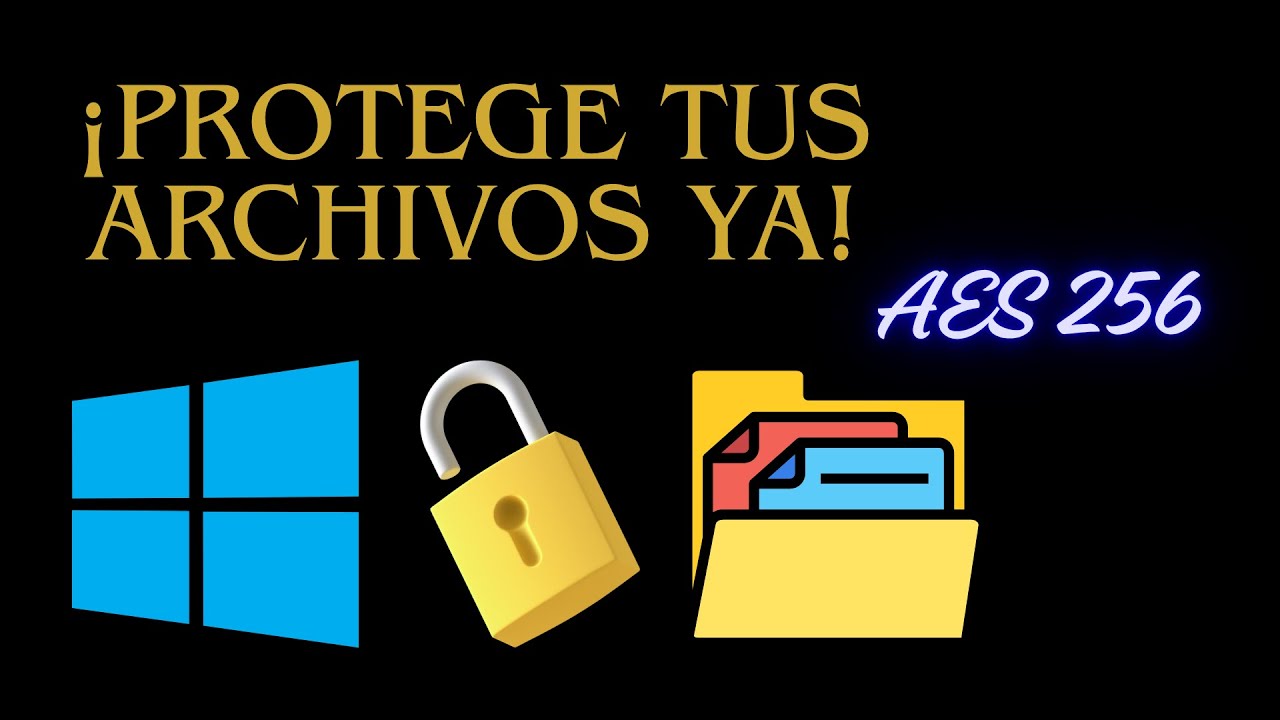 ¡Evita Robos de Datos! Aprende a Usar AES 256 para Proteger tus Archivos