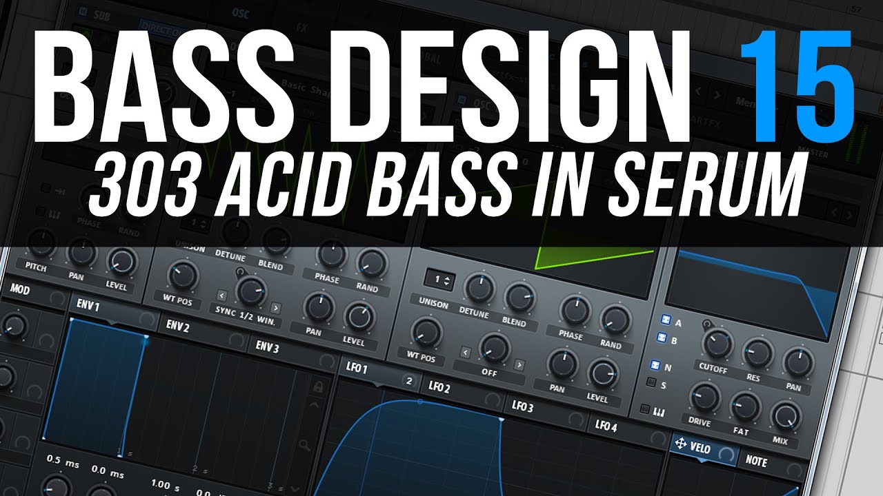 Bass Design 15: Crafting 303 Acid Bass in Serum 🎵