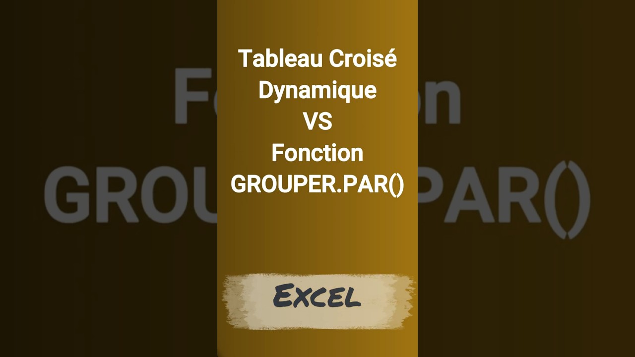 Excel: GROUPER.PAR vs T.C.D. Fonctionnalités 📊