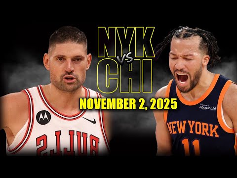 New York Knicks vs Chicago Bulls Full Game Highlights - November 2, 2025 | NBA Season
